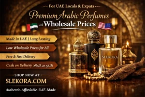 Slekora Arabic Perfumes UAE – luxury, long-lasting, wholesale prices for locals and expats